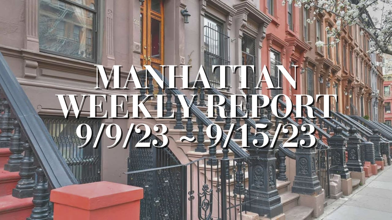 Manhattan Weekly Report 9/9/23 ~ 9/15/23