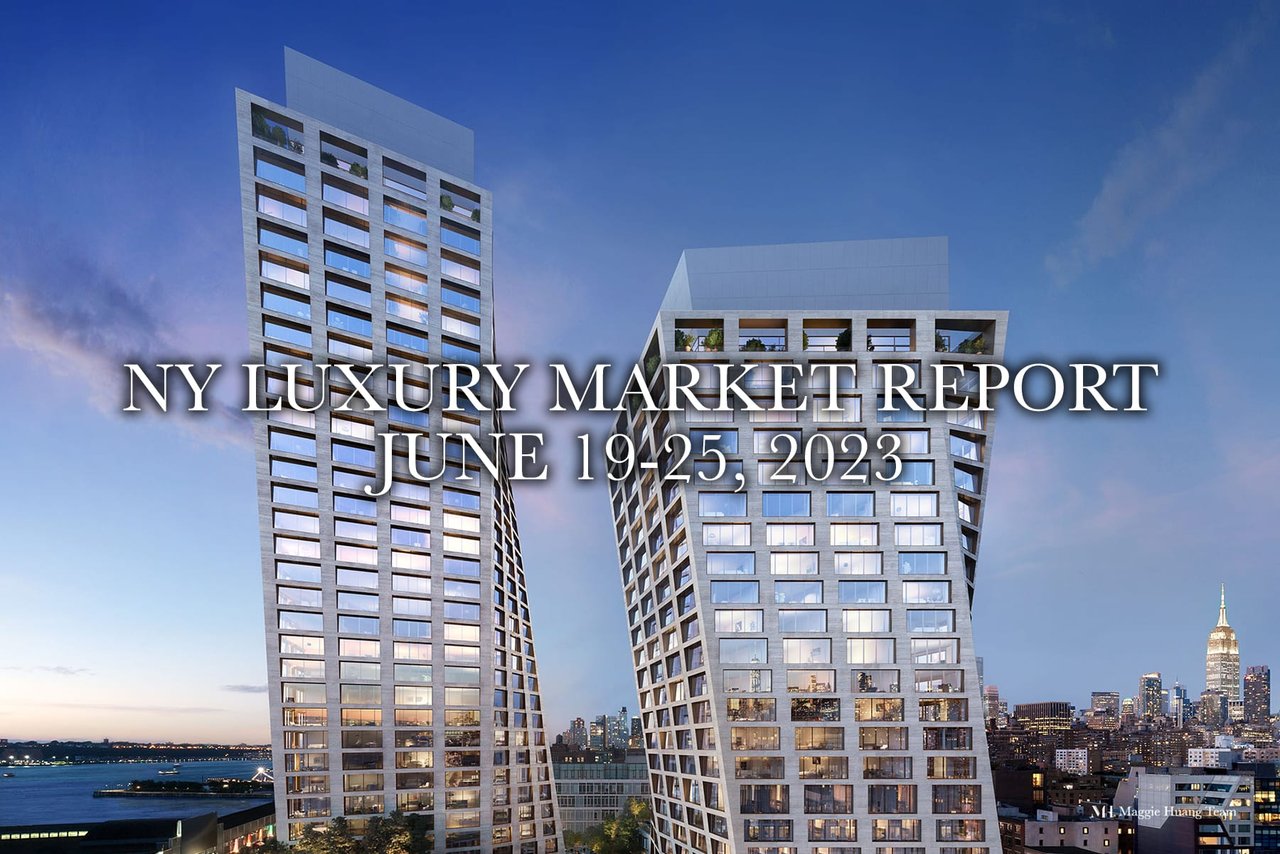 NY Luxury Market Report: June 19-25, 2023