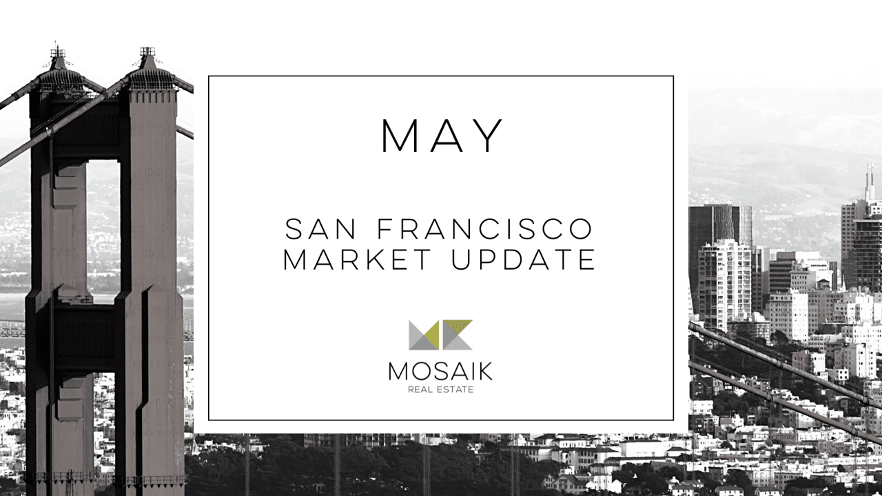 San Francisco Real Estate Market Report: May 2021