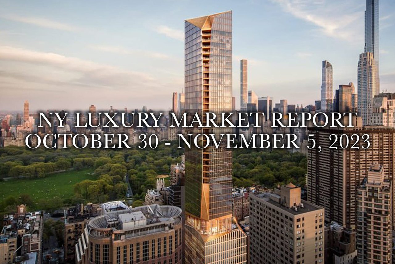 NY Luxury Market Report: October 30 – November 5, 2023
