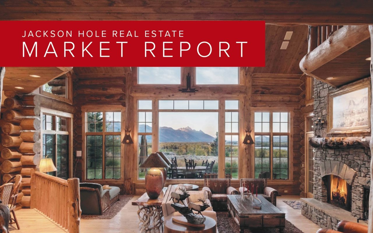 Insights From The 2019 Year End Jackson Hole Real Estate Market Report