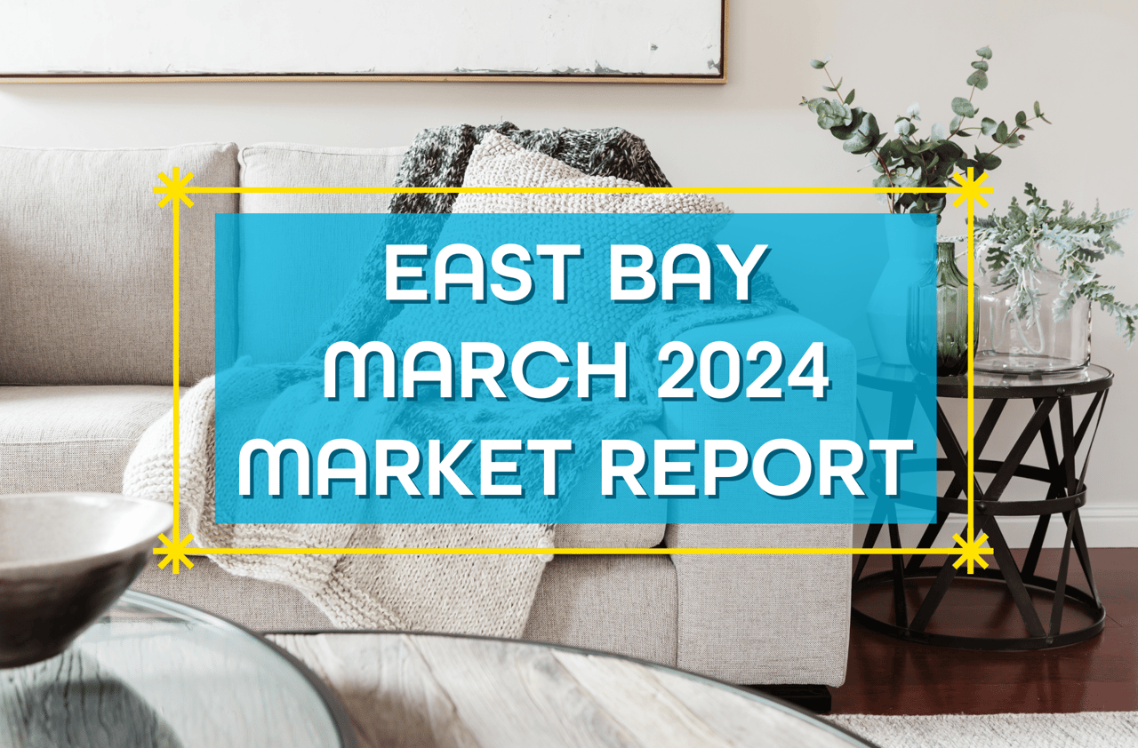 East Bay March 2024 Market Report