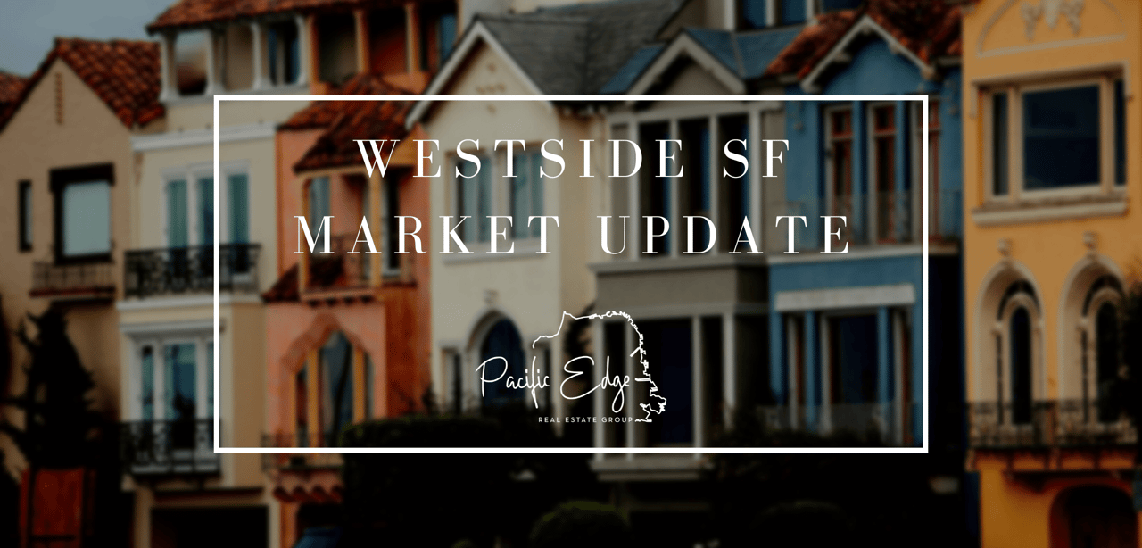 Westside SF Real Estate Update April 2023