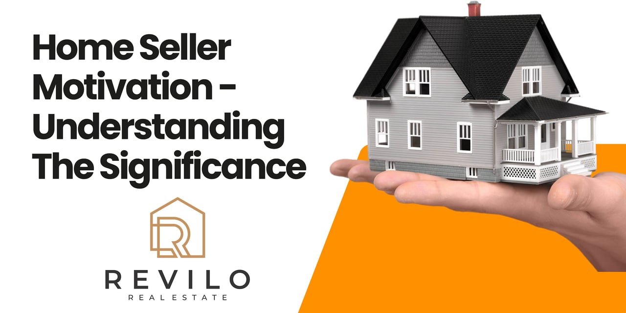 Home Seller Motivation - Understanding The Significance