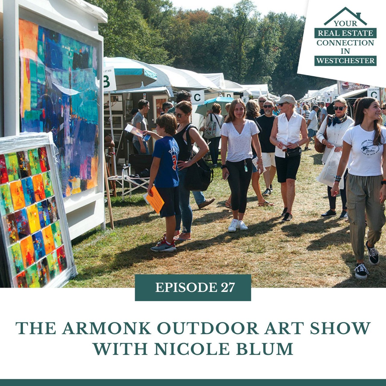 EP #27: THE ARMONK OUTDOOR ART SHOW WITH NICOLE BLUM