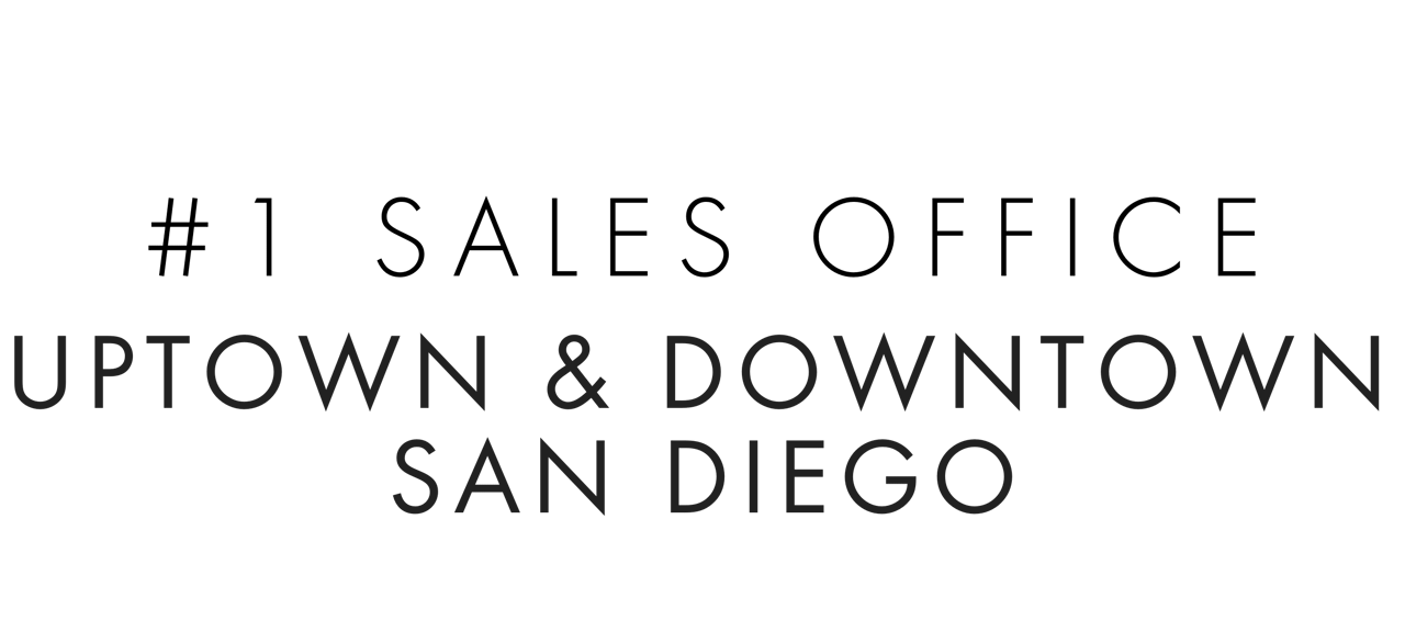 #1 Sales Office Uptown and Downtown San Diego