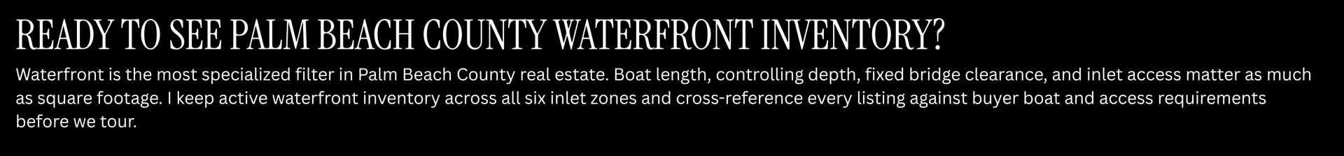 Palm Beach County waterfront inventory callout describing boat and access requirements for matching listings.