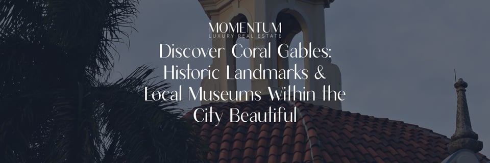 Discover Coral Gables: Historic Landmarks & Local Museums Within ...