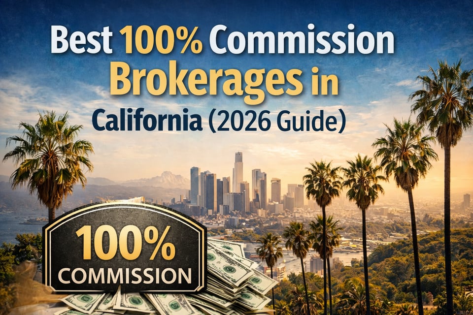 Top 100% Commission Real Estate Brokerages in California