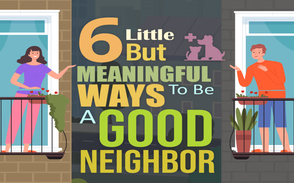 6 Little But Meaningful Ways To Be A Good Neighbor