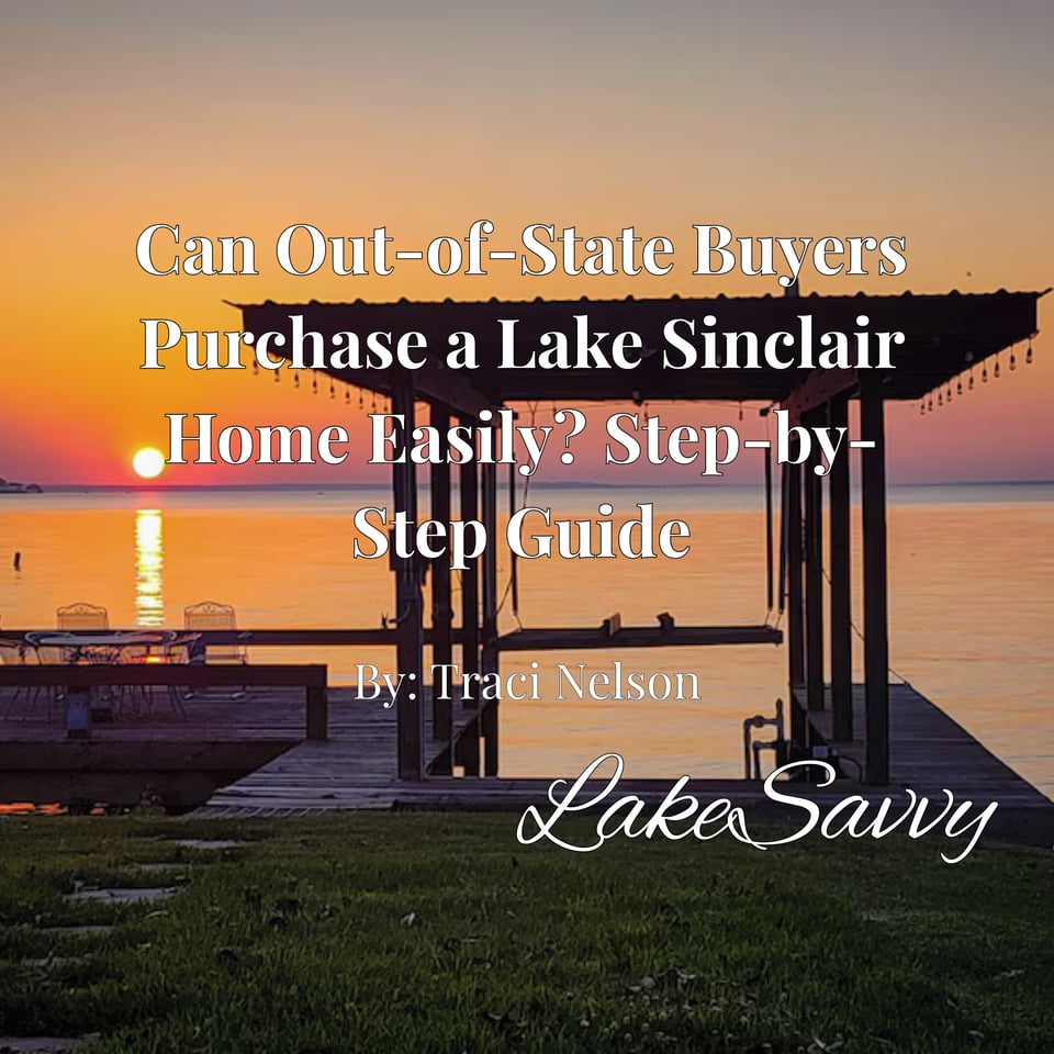 Can Out-of-State Buyers Purchase a Lake Sinclair Home Easily? Step-by ...