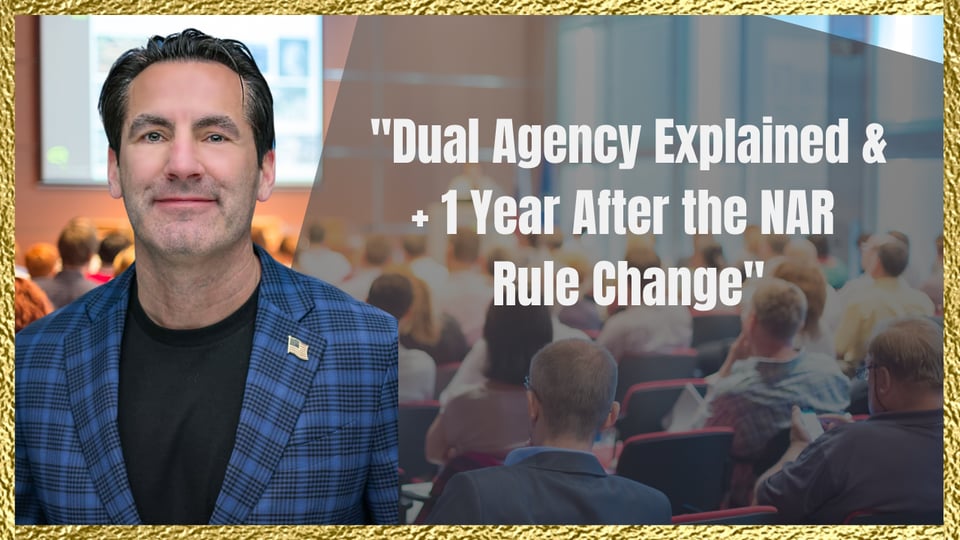 Dual Agency Explained + 1 Year After the NAR Rule Change
