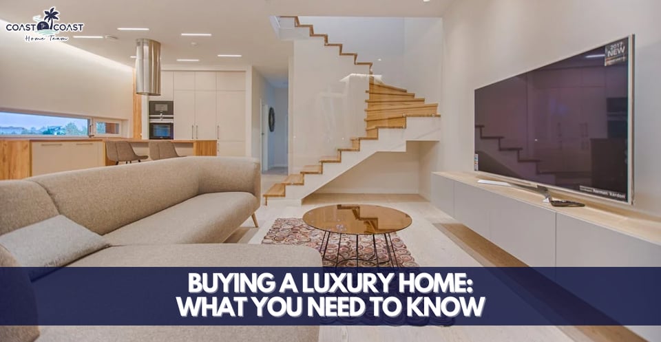 Buying a Luxury Home - Tips to Find Your Dream Property - Luxury Home Buying