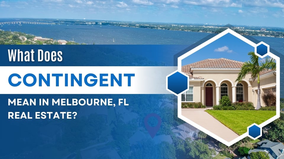 what-does-contingent-mean-in-melbourne-fl-real-estate