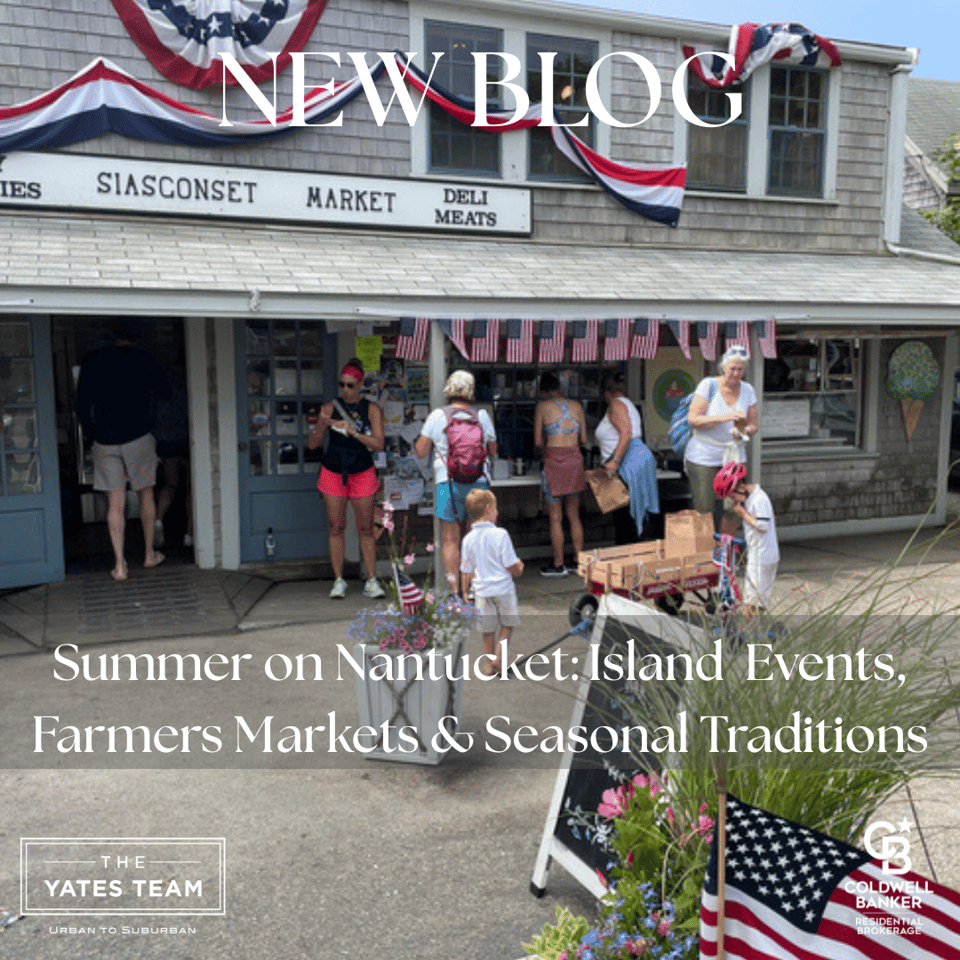 Summer on Nantucket: Island Events, Farmers Markets & Seasonal Traditions