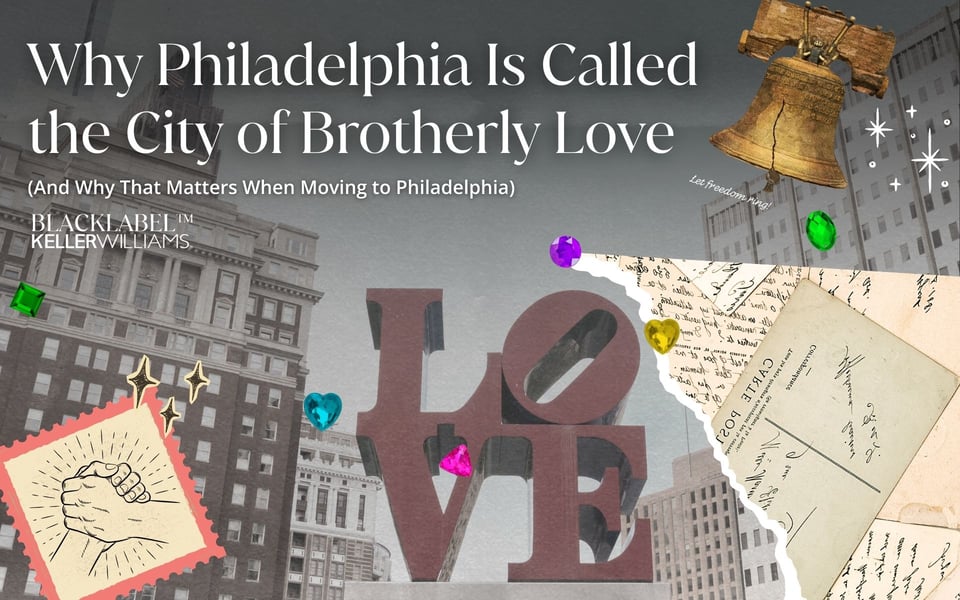Why Philadelphia Is Called the City of Brotherly Love