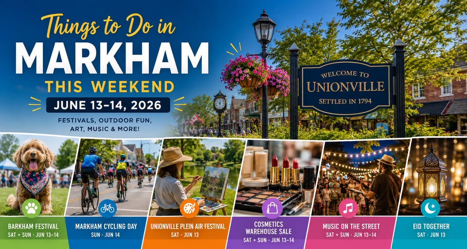 Things to Do in Markham This Weekend (June 13–14, 2026) | Barkham ...