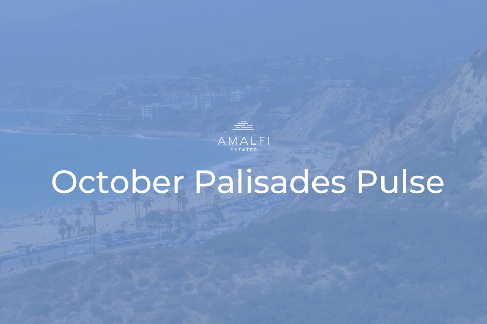Pacific Palisades Market Report, Oct 2026 | Amalfi Estates