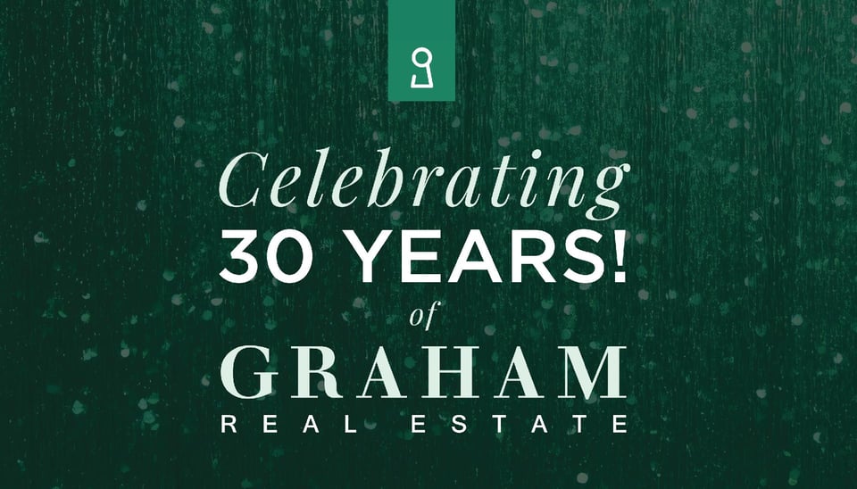30 Years of Graham Real Estate! | Graham Real Estate