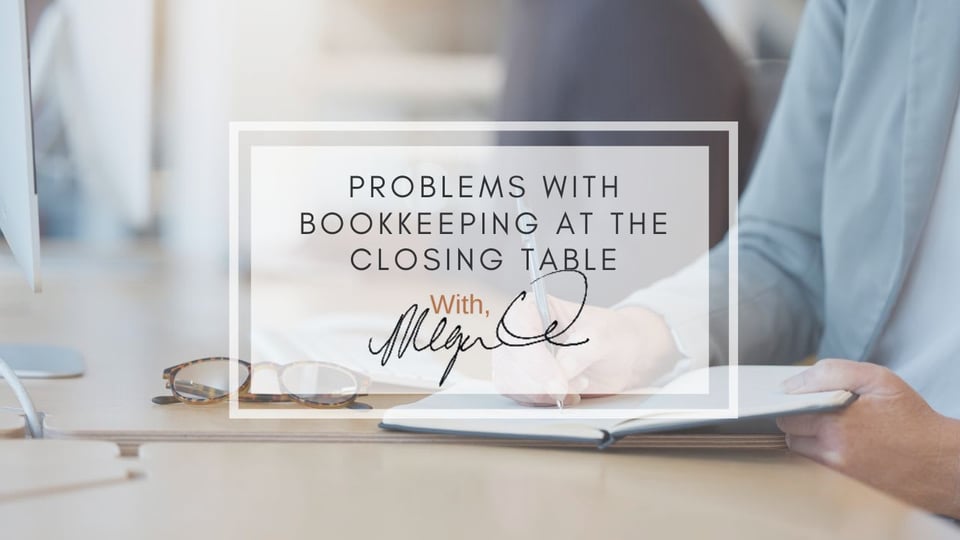 Closing Table Bookkeeping Mistakes to Avoid | Blog