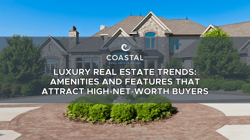 Luxury Real Estate Trends: Amenities and Features That Attract High-Net ...