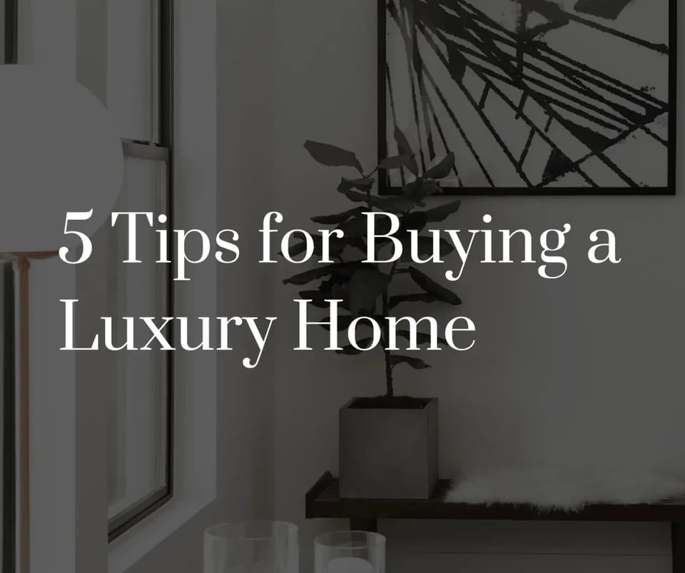 Curated visual reference: Fresh Look at 5 Tips For Buying A Luxury Home