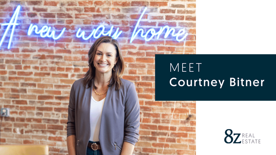 Meet Courtney Bitner | 8z Real Estate