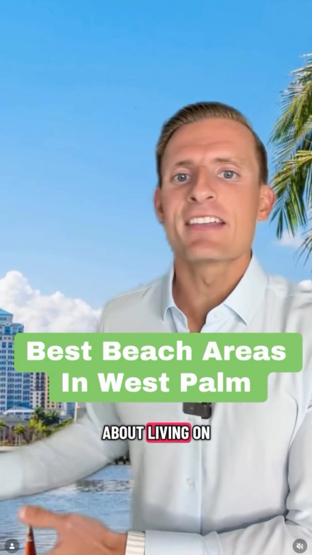 Best Beach Areas In West Palm; a man presents against a palm-lined city and waterfront backdrop.