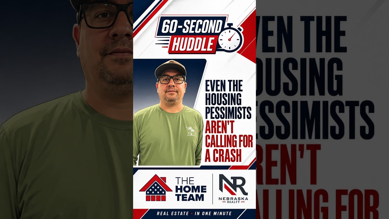 60-Second Huddle: Even the housing pessimists aren't calling for a crash.