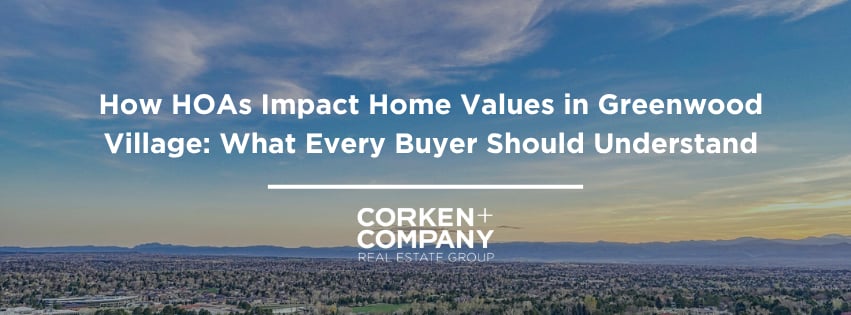 How HOAs Impact Home Values in Greenwood Village: What Every Buyer Should Understand