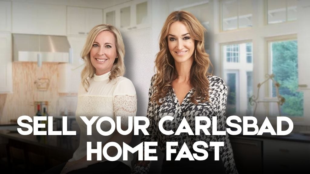 How Can I Sell My Home Fast in Carlsbad, CA? 8 Local Strategies That Get Results