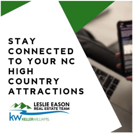 Stay connected to NC High Country attractions graphic from Leslie Eason Real Estate Team.