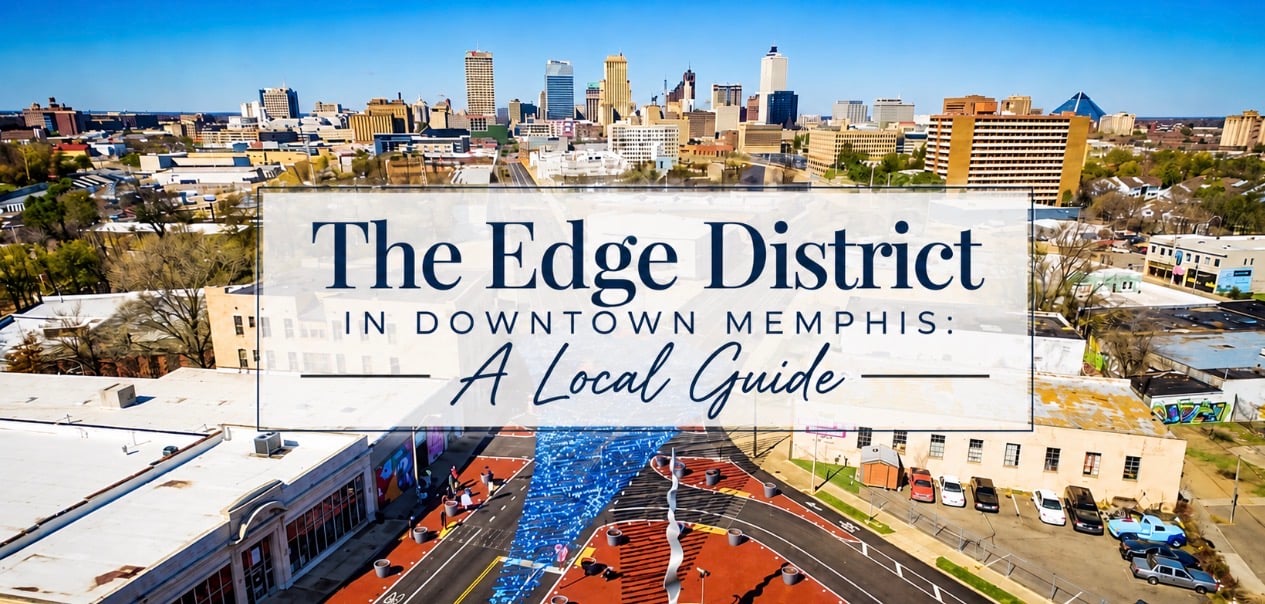 The Edge District in Downtown Memphis: A Local Guide