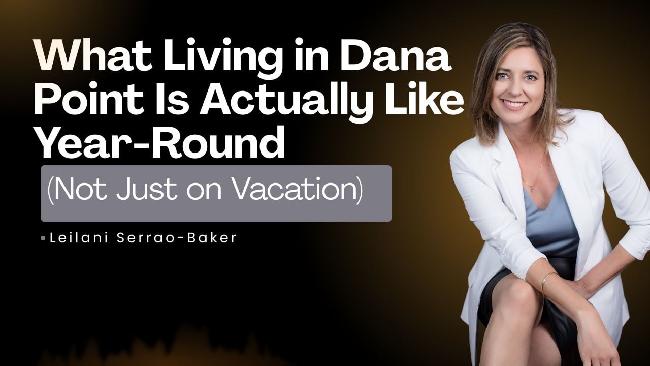 What Living in Dana Point Is Actually Like Year-Round
