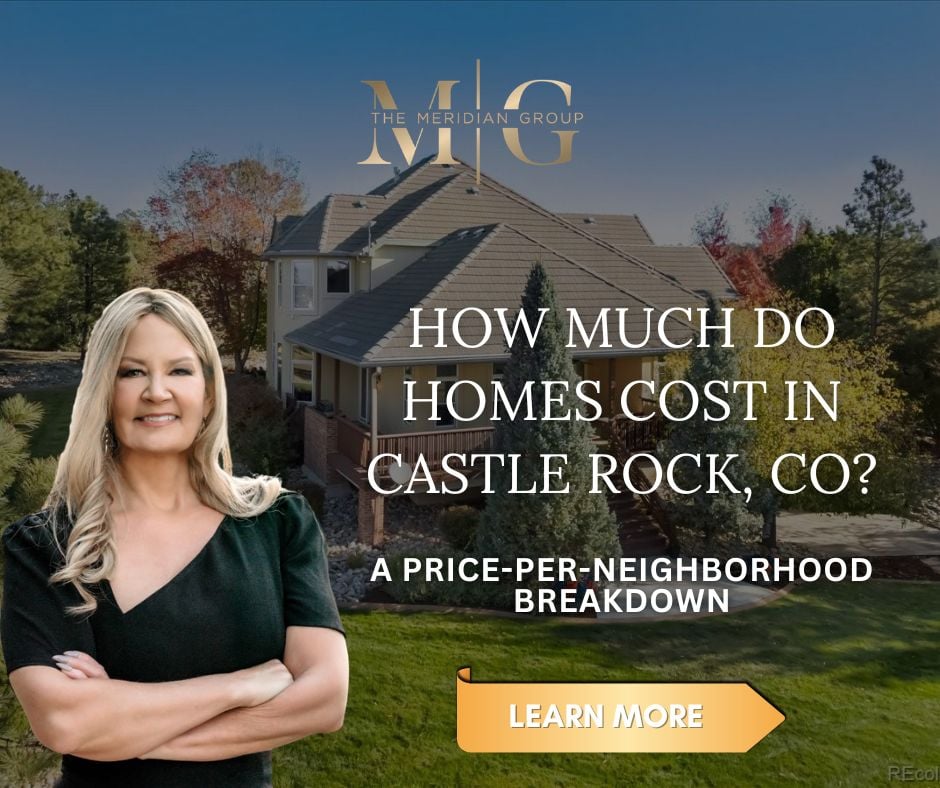 The Meridian Group real estate ad featuring a smiling blonde woman in a black top standing with arms crossed in front of a Colorado home, with text reading 'How Much Do Homes Cost in Castle Rock, CO? A Price-Per-Neighborhood Breakdown' and a gold 'Learn More' button.