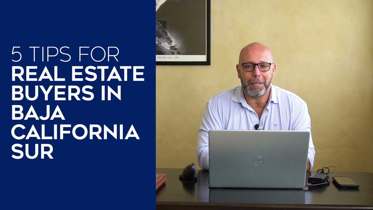 5 Tips for Real Estate Buyers in Baja California Sur