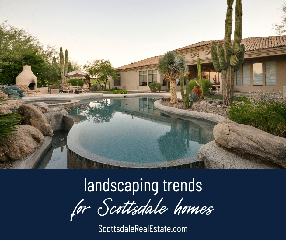 Top Landscaping Trends for Scottsdale Homes: Creating a Desert Oasis