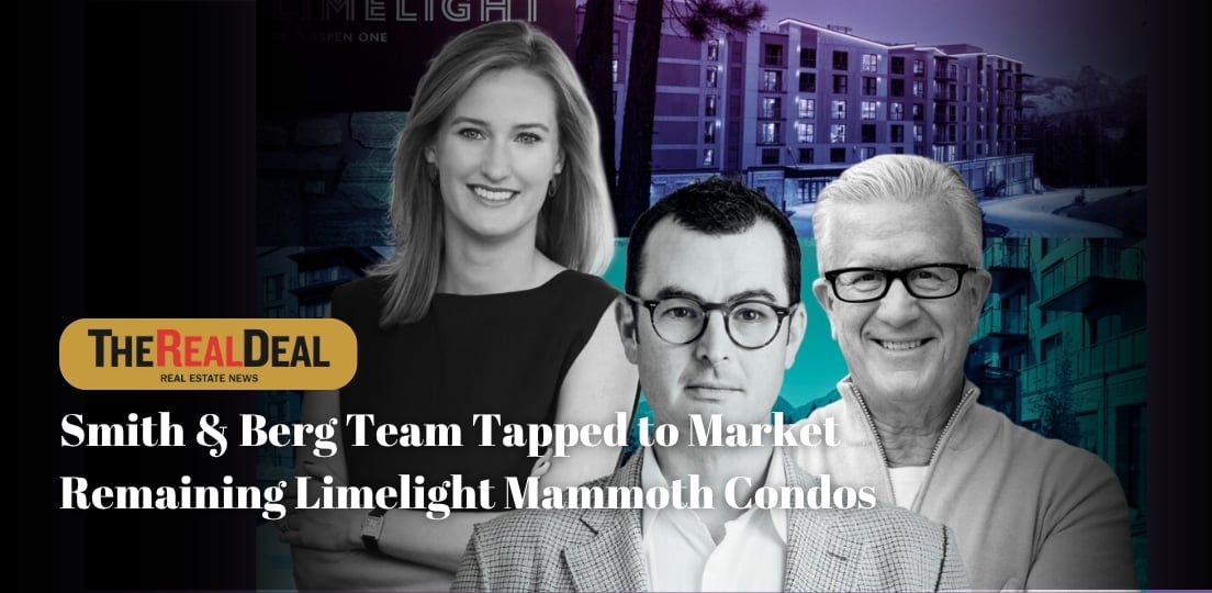 Smith & Berg Team Tapped to Market Remaining Limelight Mammoth Condos