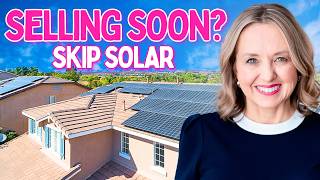 Selling Soon? Skip Solar!