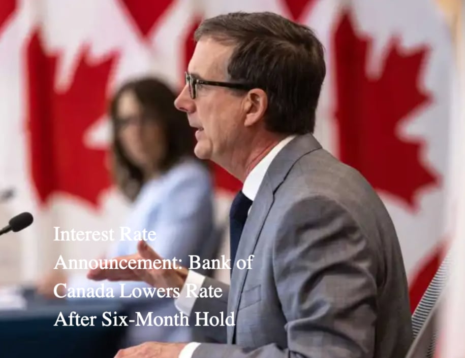 Interest Rate Announcement: Bank of Canada Lowers Rate After Six-Month Hold