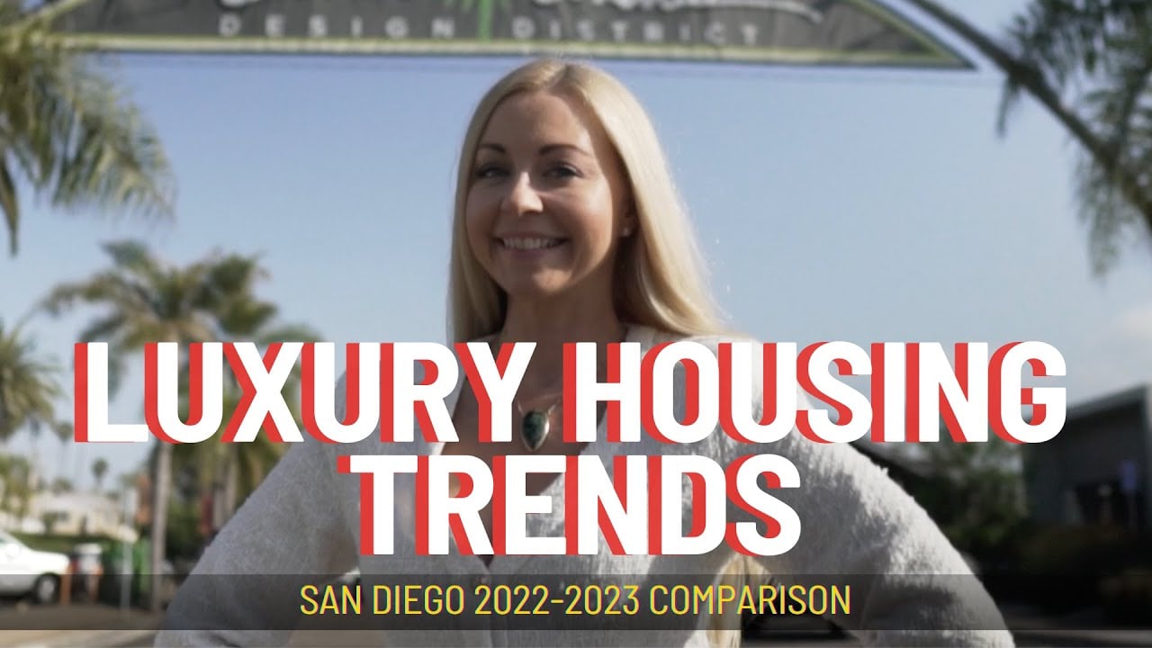  San Diego Luxury Housing Market Trends - 2022 vs 2023