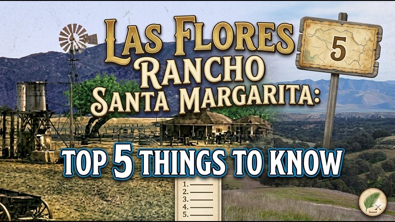  Las Flores Rancho Santa Margarita: Top 5 Things to Know