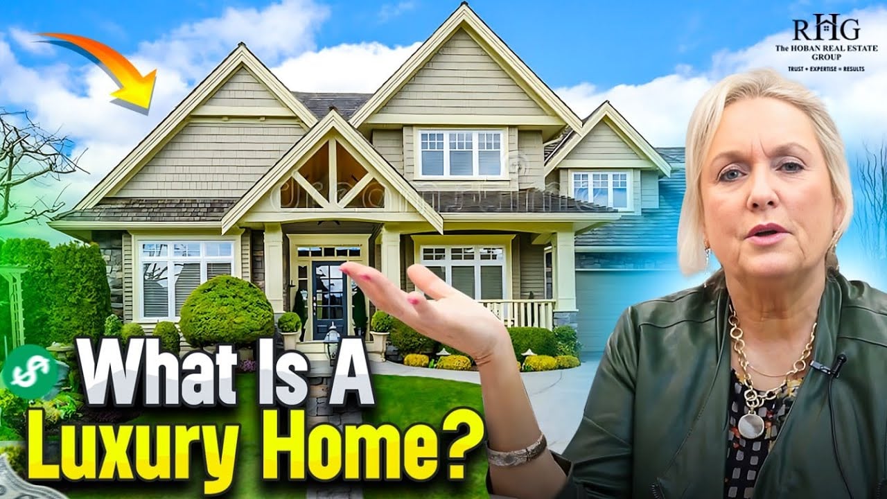 What Is A Luxury Home? | The Hoban Real Estate Group