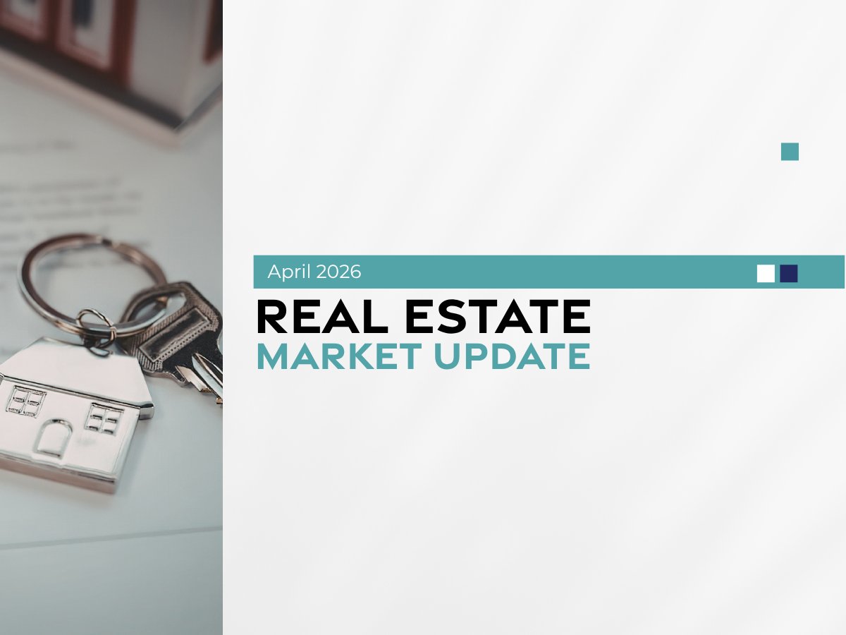 April 2026 Real Estate Market Update