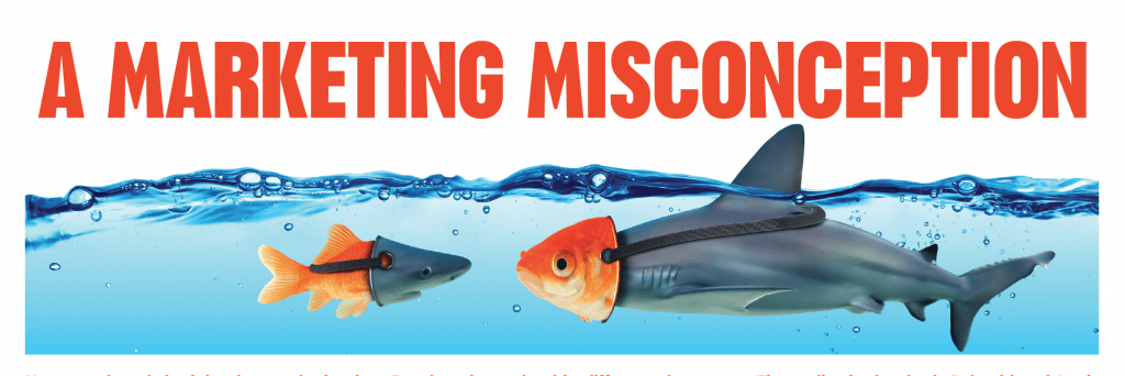 A Marketing Misconception