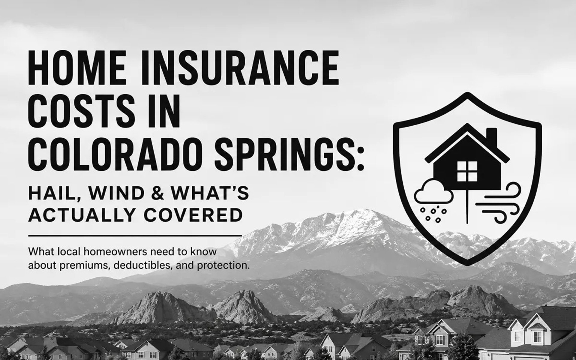 Home insurance costs in Colorado Springs: hail, wind, and what’s covered, over a mountain and neighborhood panorama.