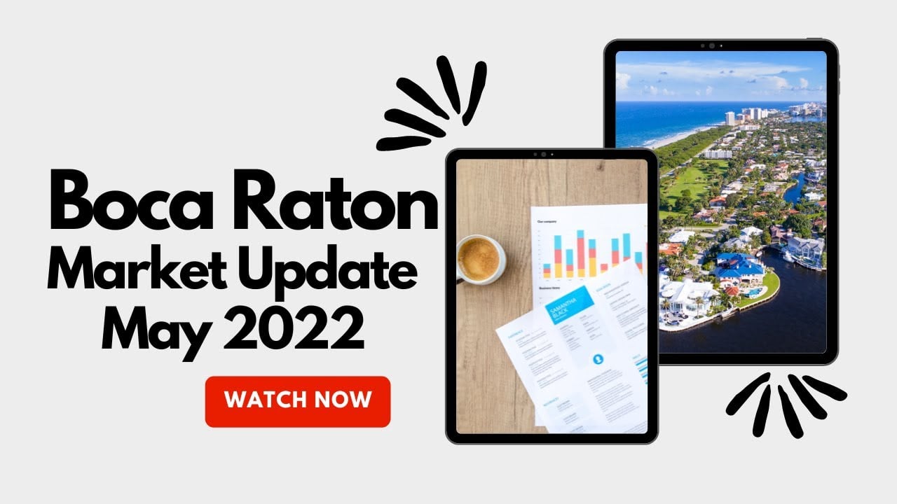 Boca Raton Market Update - May 2022