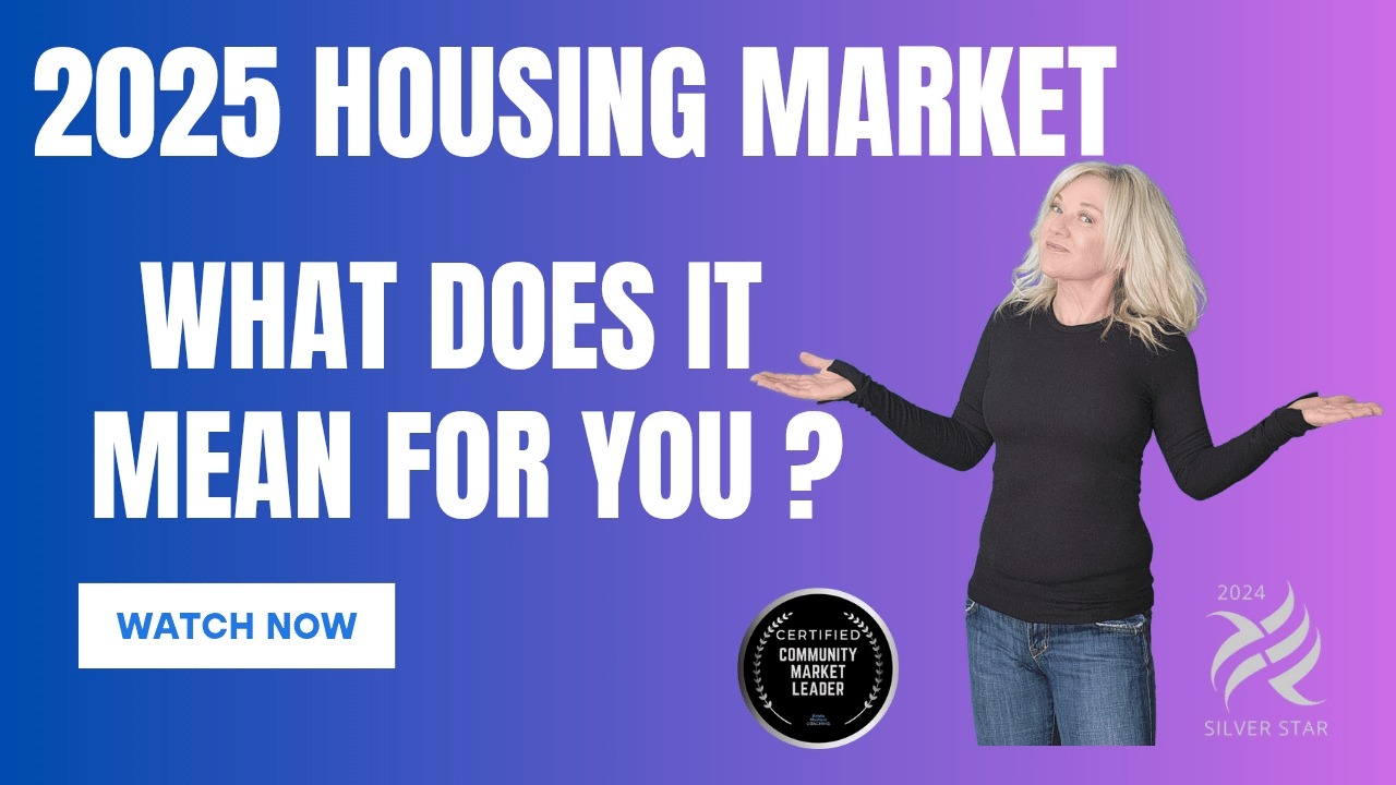 2025 Housing Market! What does it mean for you?