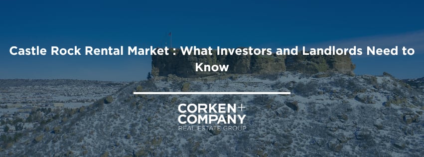 Castle Rock Rental Market : What Investors and Landlords Need to Know