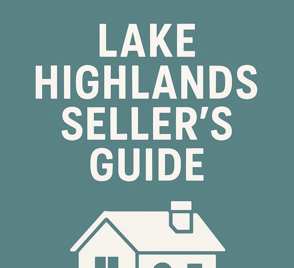 Lake Highlands Home Seller’s Guide 2025: How to Price, Prepare & Profit
